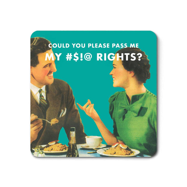 could you please pass me my #$!@ rights? magnet