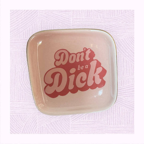 don't be a dick trinket dish