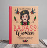 be inspired: badass women book