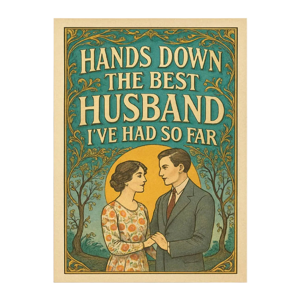 hands down the best husband i’ve had so far card