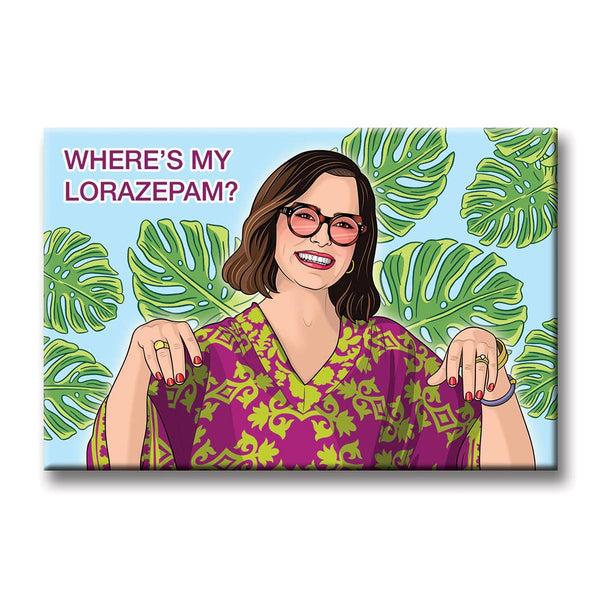 where's my lorazepam? magnet