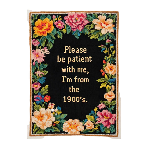 please be patient with me i’m from the 1900’s card
