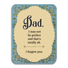 dad, I may not be perfect card