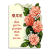 rude that you’re younger than me card