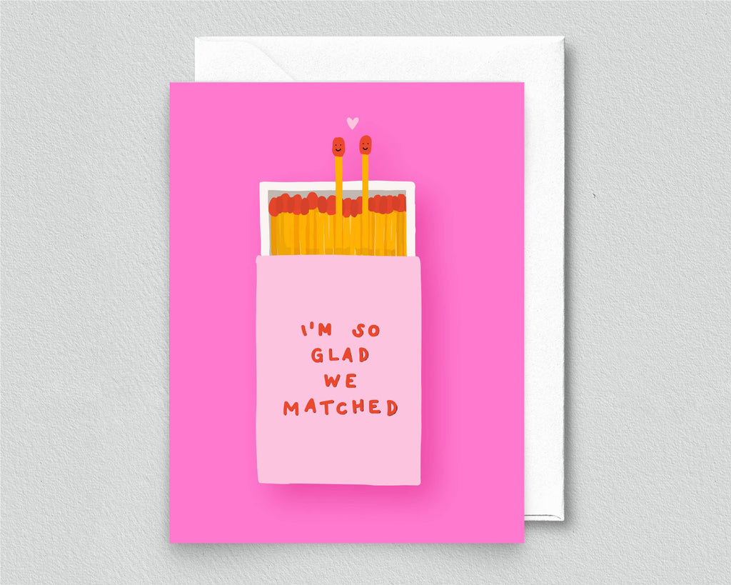 i'm so glad we matched card