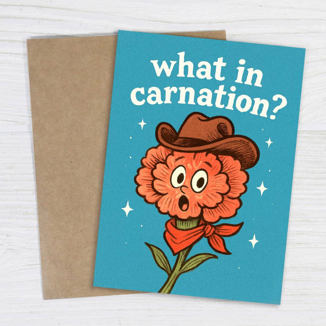 what in carnation? - funny greeting card