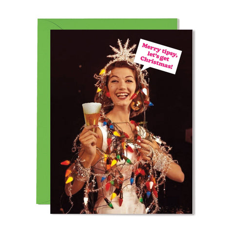 merry tipsy, let's get christmas! card