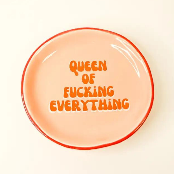 queen of fucking everything {round} trinket tray