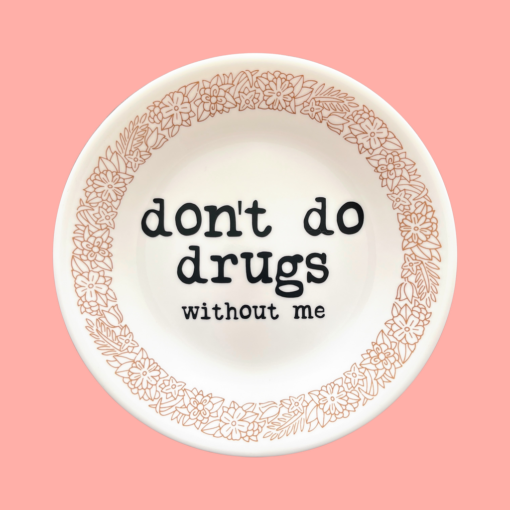 don't do drugs without me decorative plate