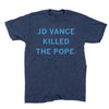 jd vance killed the pope tshirt