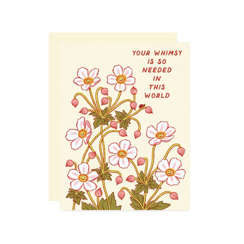 your whimsy is so needed in this world card