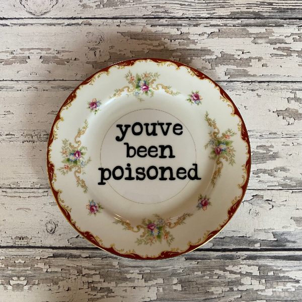 you've been poisoned decorative plate