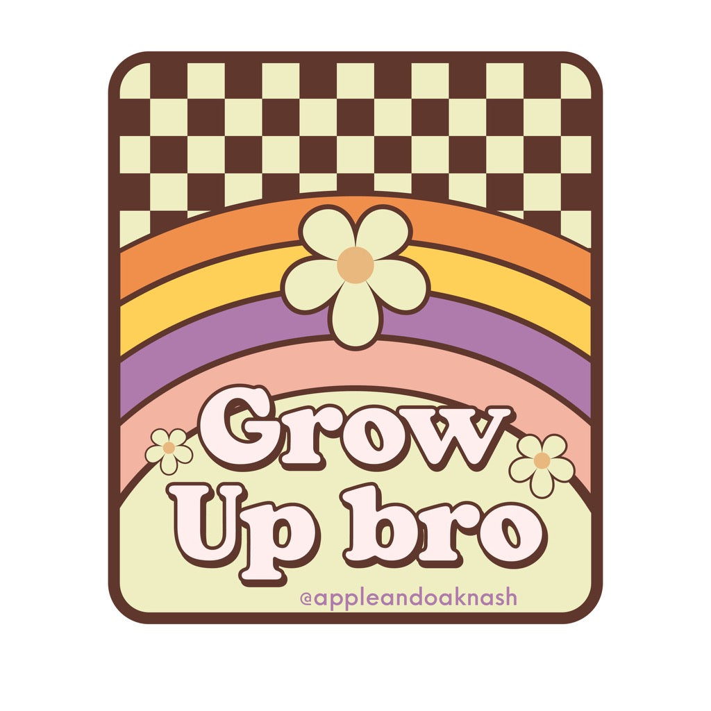 grow up bro sticker