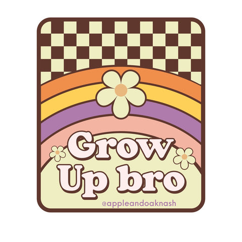 grow up bro sticker