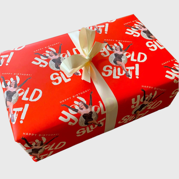 happy birthday you old slut! wrapping paper
