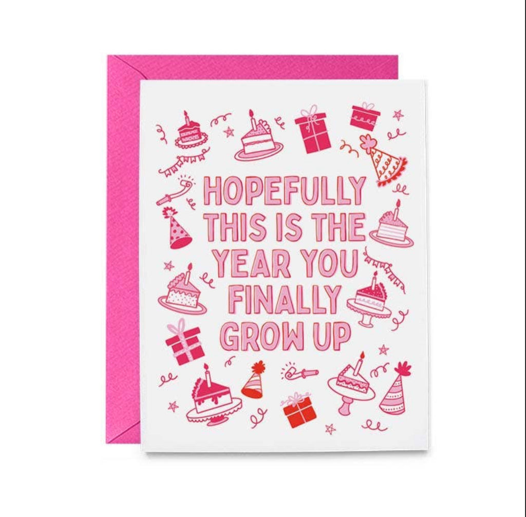 hopefully this is the year you finally grow up card