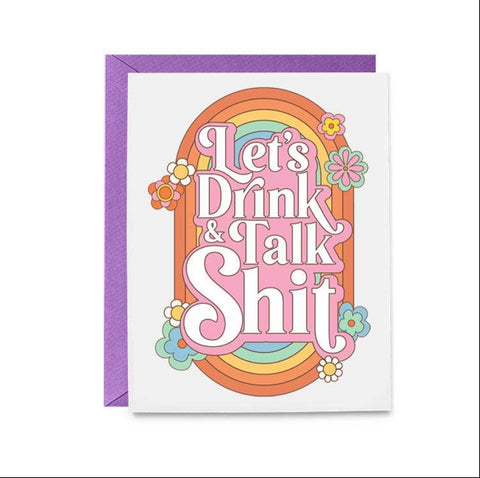 let’s drink & talk shit card