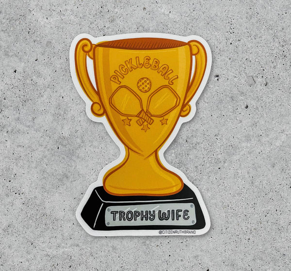 pickle ball trophy wife sticker