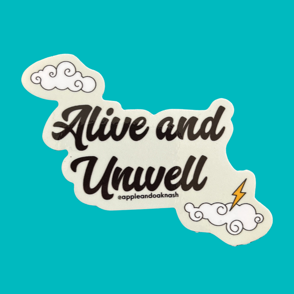 alive & unwell sticker