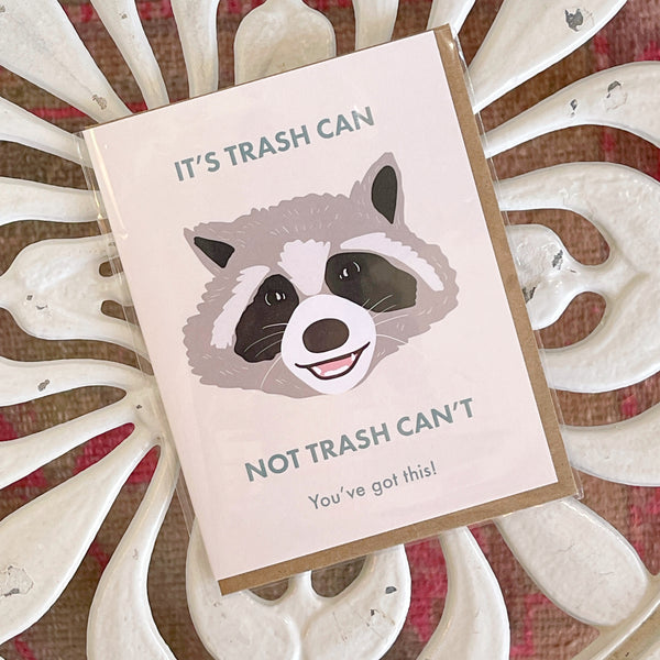 it's trash can not trash can't encouragement card - Apple & Oak