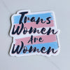trans women are women sticker - Apple & Oak