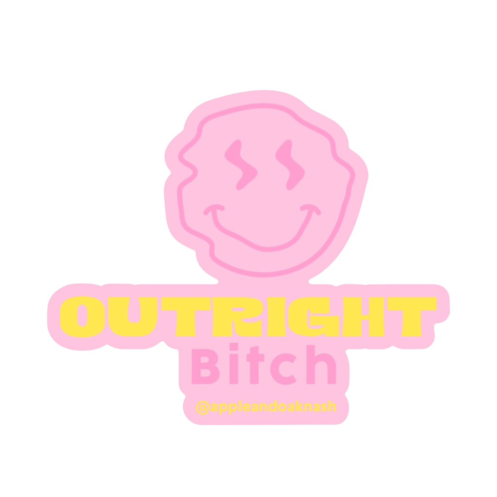 outright bitch smile  {dissent} sticker