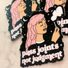 pass joints not judgements sticker
