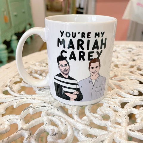 you're my mariah carey mug - Apple & Oak