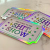 one ticket to the shit show sticker