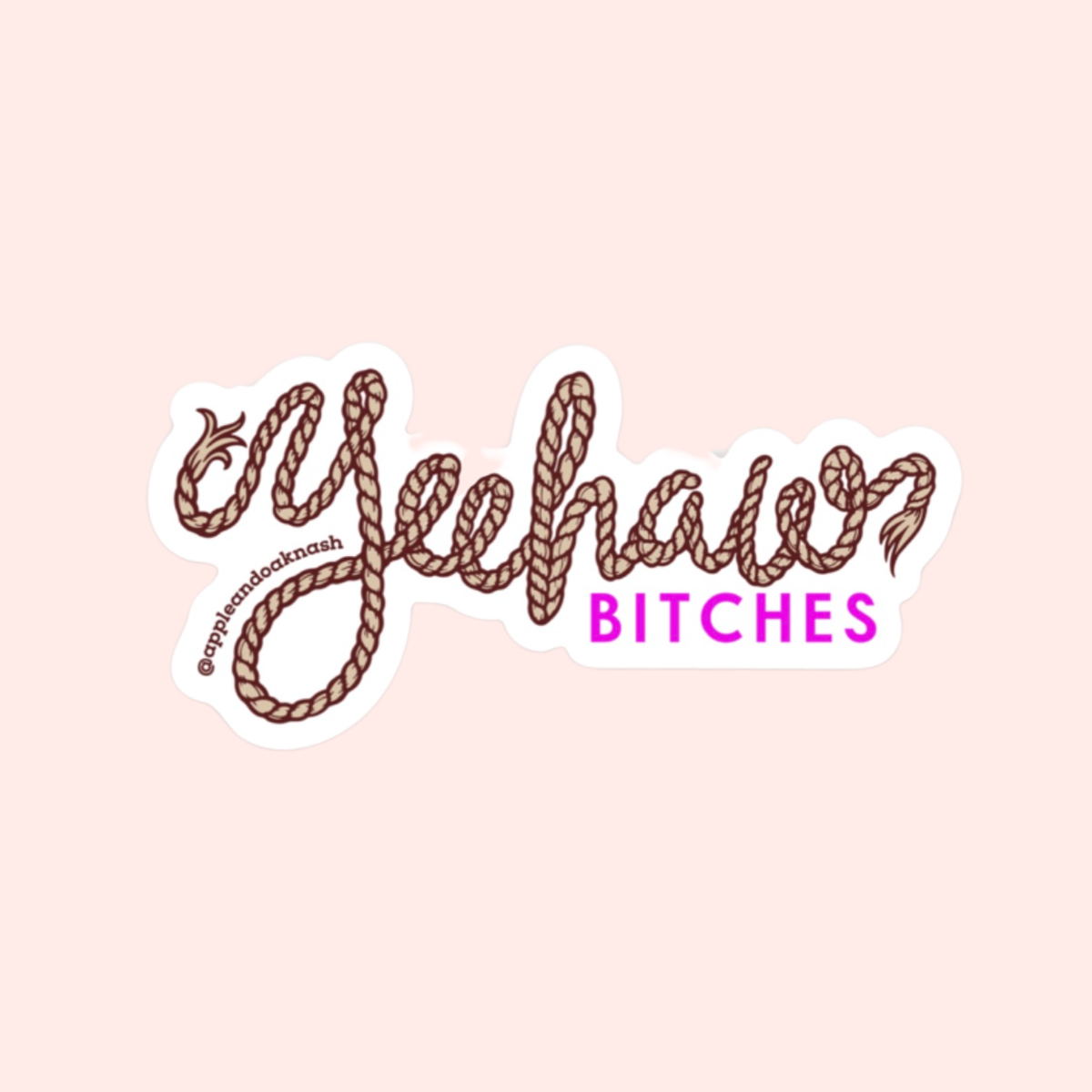 yeehaw bitches sticker