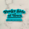 funky side of town sticker